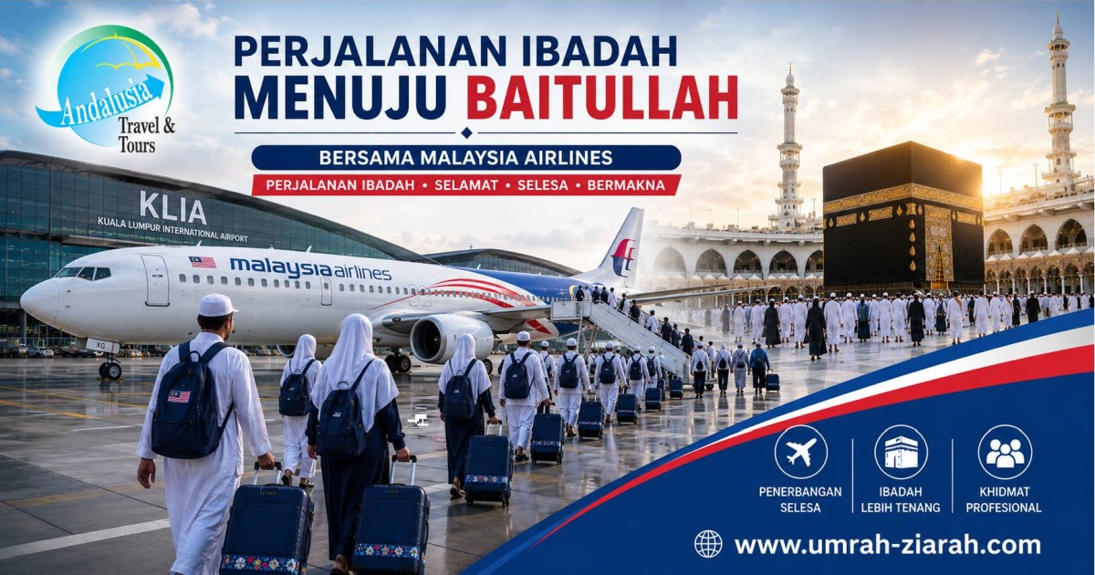 Panduan memilih Malaysia Airlines untuk perjalanan Umrah yang selesa.