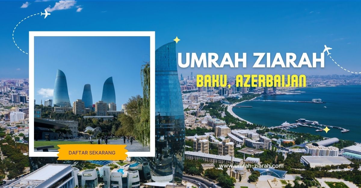 Umrah Ziarah Baku Azerbaijan