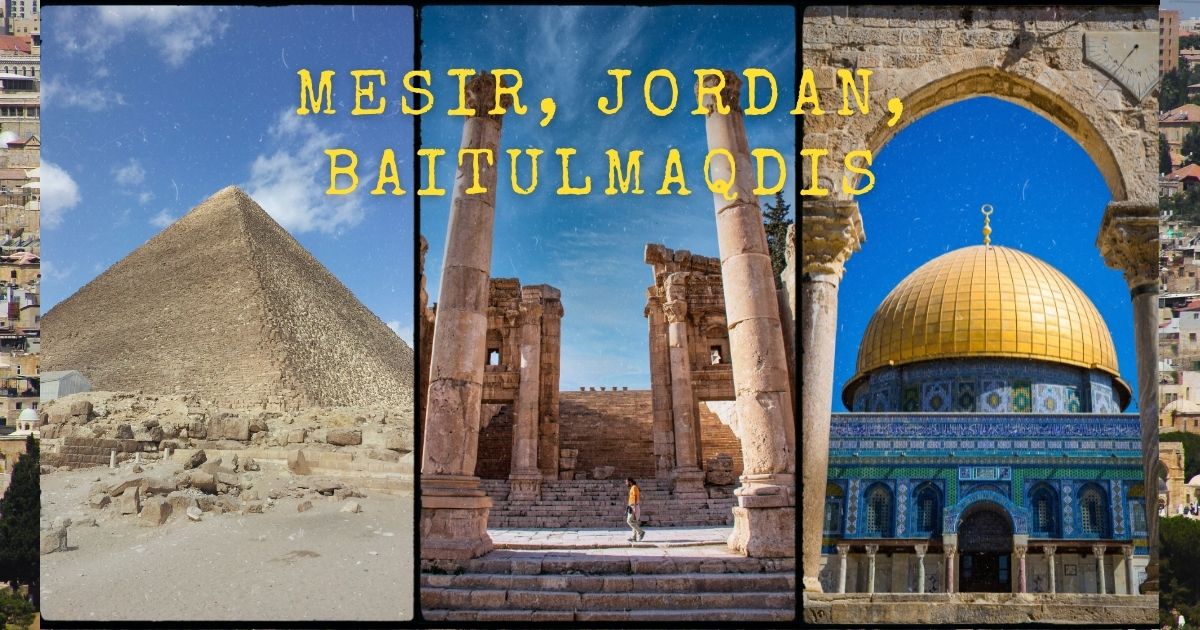 Mesir + Jordan + Baitulmaqdis