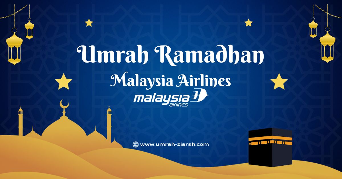 Umrah Ramadhan (Malaysia Airlines)